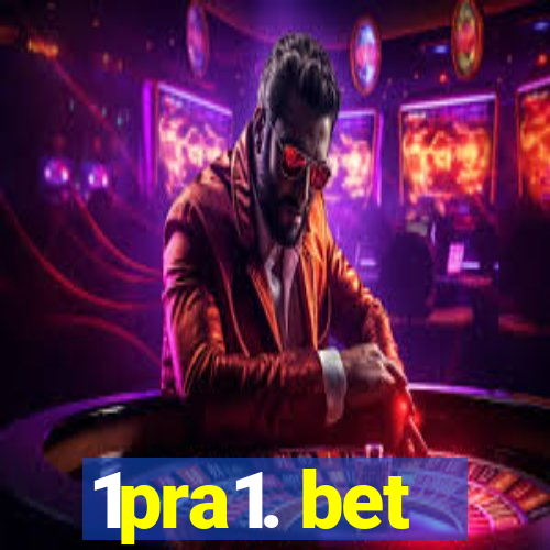 1pra1. bet