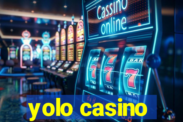 yolo casino