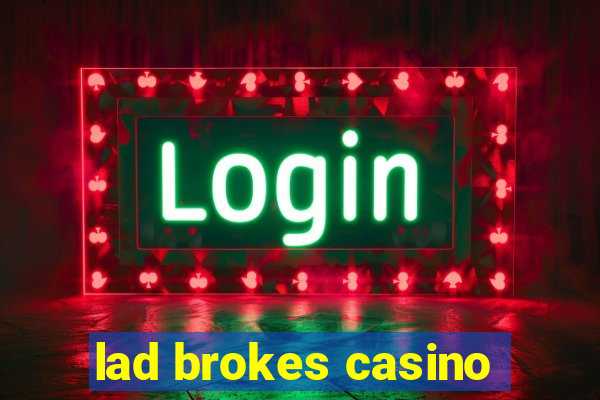 lad brokes casino