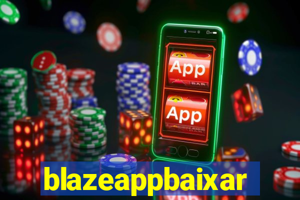 blazeappbaixar