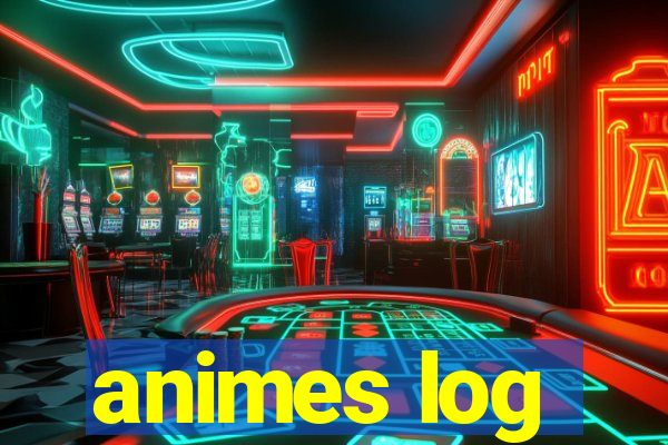 animes log