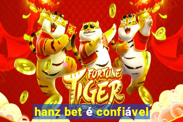 hanz bet é confiável