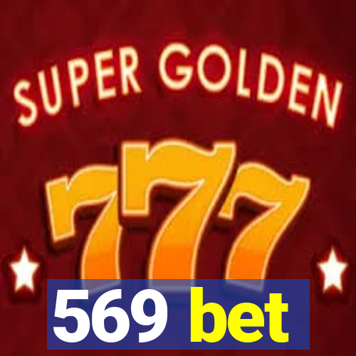 569 bet