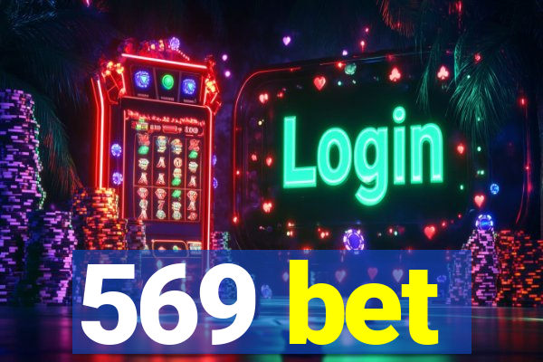 569 bet