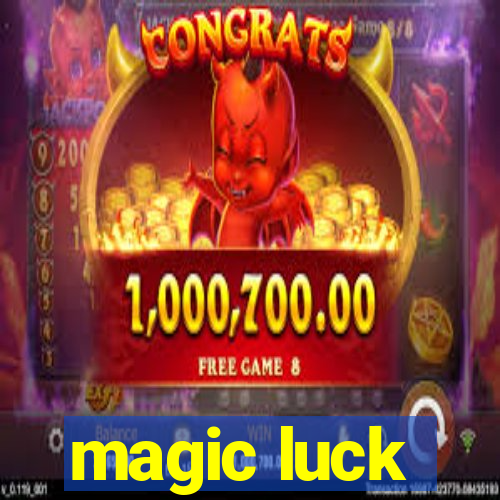 magic luck