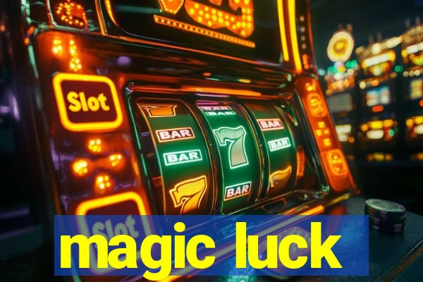 magic luck