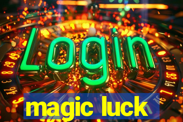 magic luck