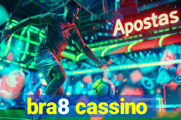 bra8 cassino