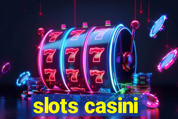 slots casini