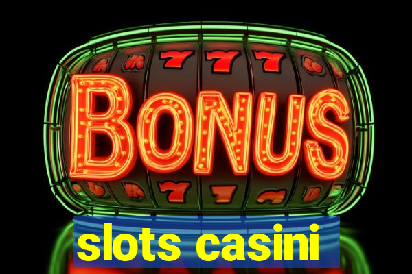 slots casini