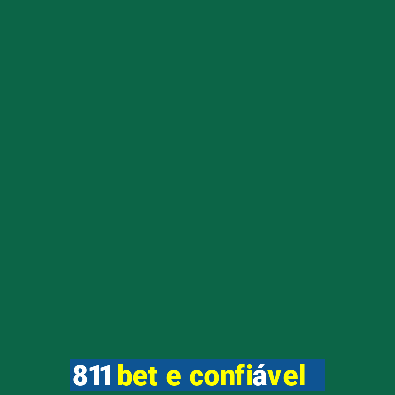 811 bet e confiável