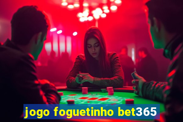 jogo foguetinho bet365