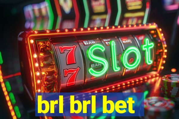 brl brl bet