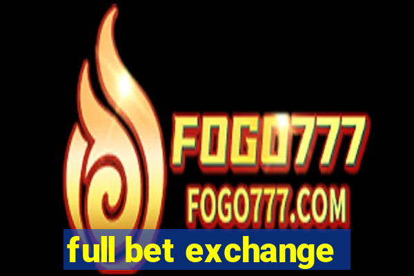 full bet exchange