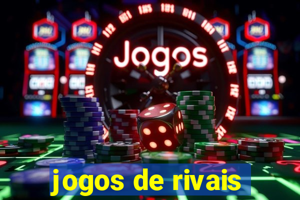 jogos de rivais