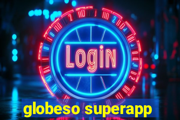 globeso superapp