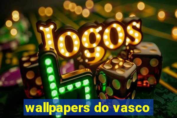 wallpapers do vasco