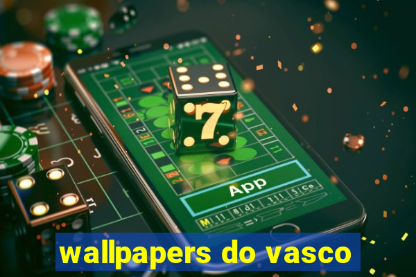 wallpapers do vasco