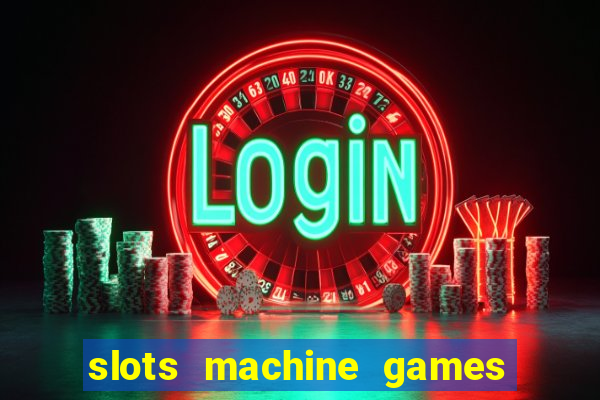 slots machine games for free