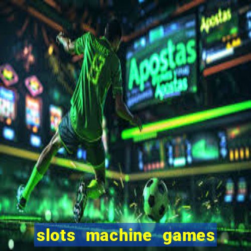 slots machine games for free