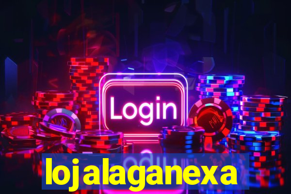 lojalaganexa