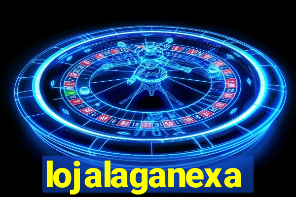 lojalaganexa