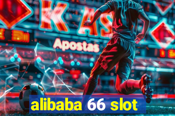 alibaba 66 slot