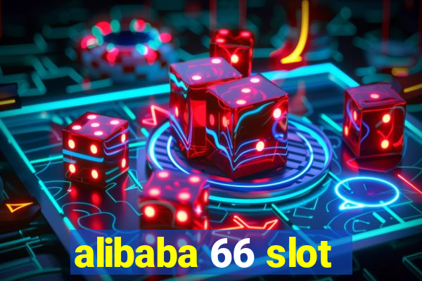 alibaba 66 slot