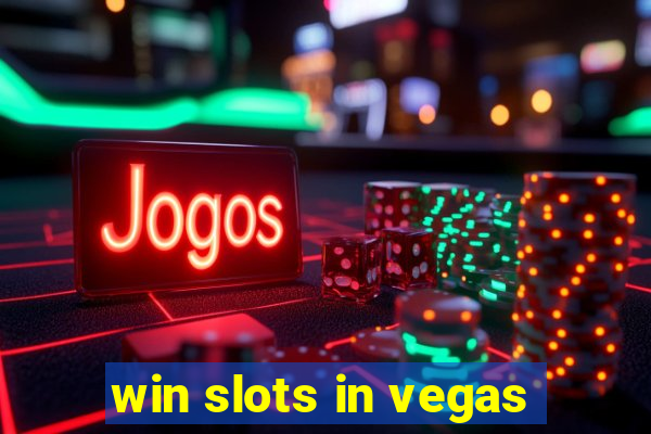 win slots in vegas