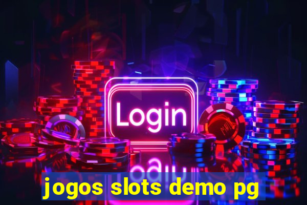 jogos slots demo pg