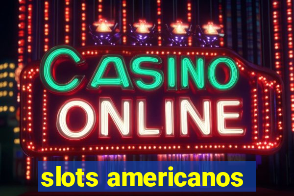 slots americanos