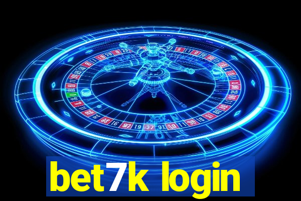 bet7k login