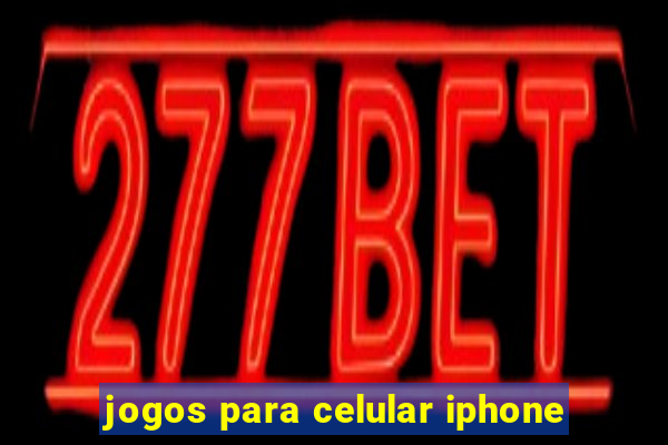 jogos para celular iphone