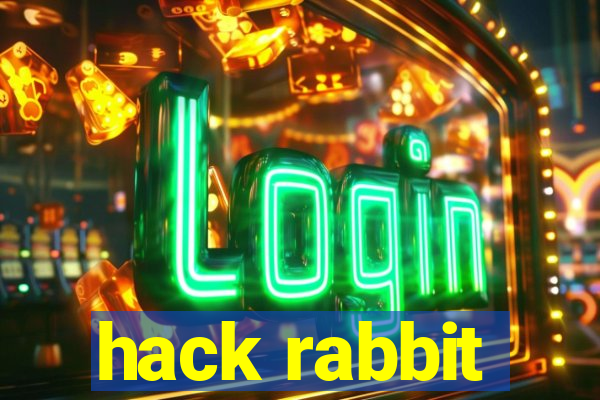 hack rabbit