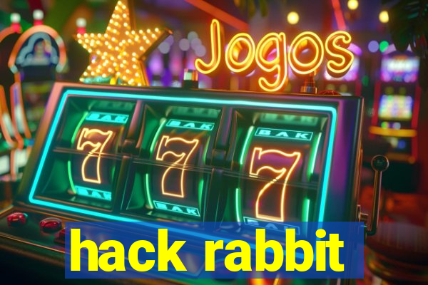 hack rabbit