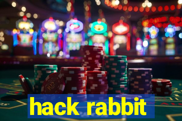 hack rabbit