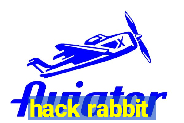 hack rabbit