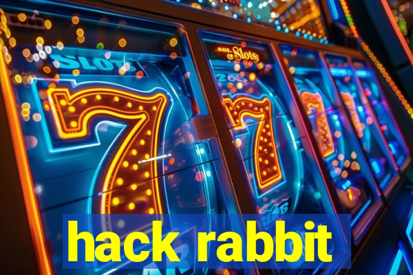 hack rabbit