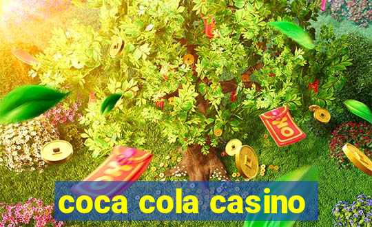 coca cola casino