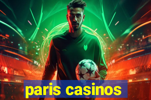 paris casinos