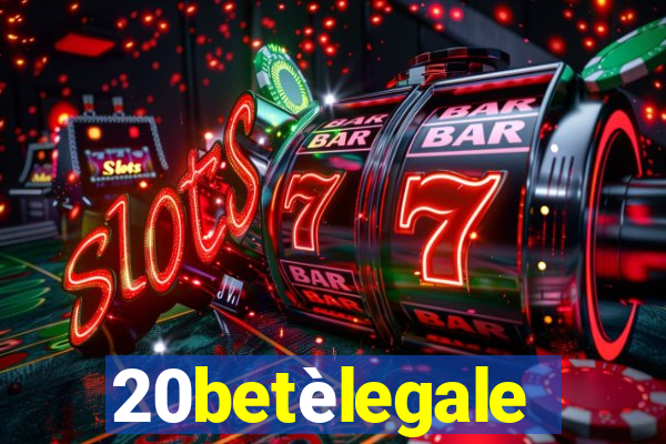 20betèlegale