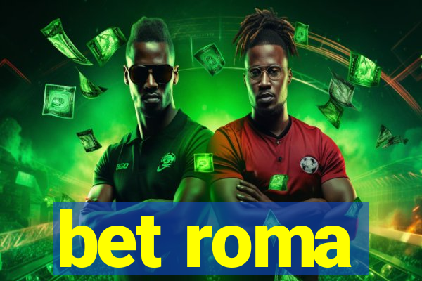 bet roma