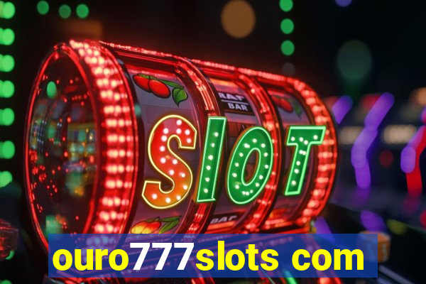 ouro777slots com