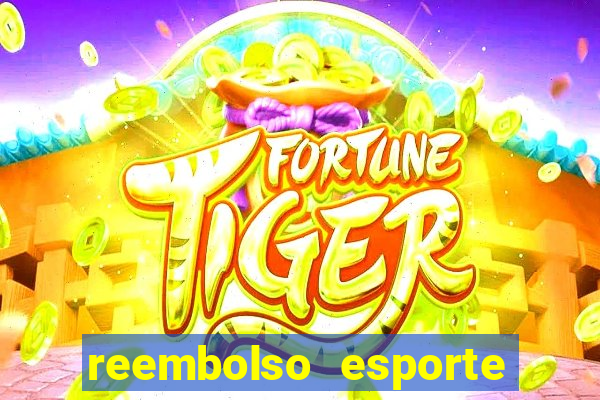 reembolso esporte da sorte