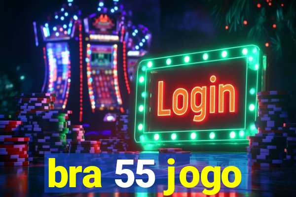 bra 55 jogo