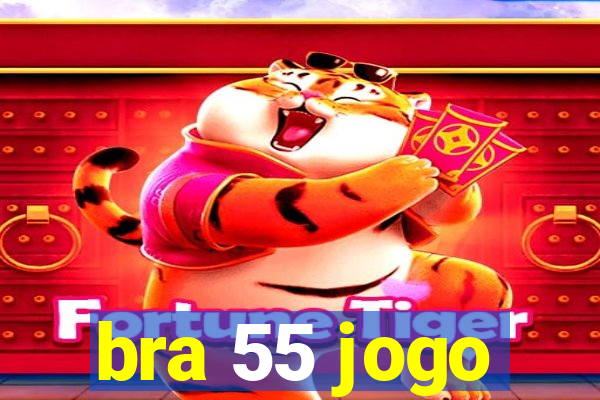 bra 55 jogo