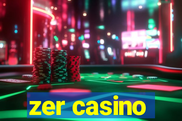 zer casino