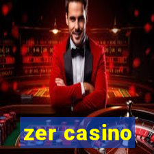 zer casino