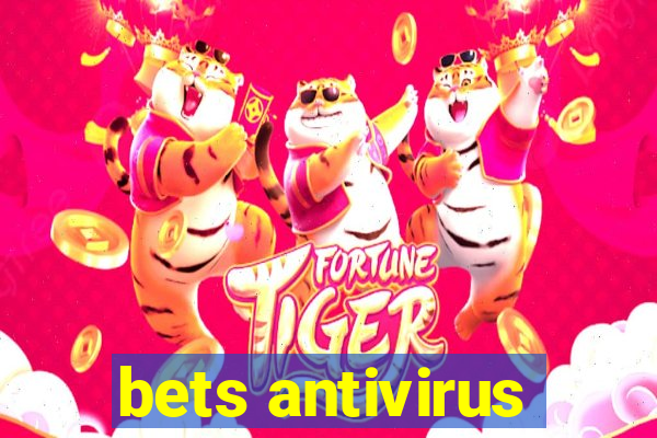 bets antivirus