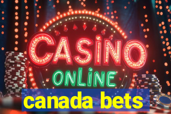 canada bets